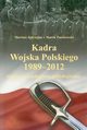 Kadra Wojska Polskiego 1989-2012, Jdrzejko Mariusz, Paszkowski Marek