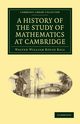 A History of the Study of Mathematics at Cambridge, Ball Walter William Rouse