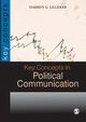 Key Concepts in Political Communication, Lilleker Darren G.