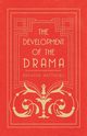 The Development of the Drama, Matthews Brander