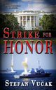 Strike for Honor, Vucak Stefan