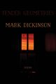 Tender Geometries, Dickinson Mark