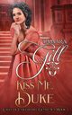 Kiss Me, Duke, Gill Tamara