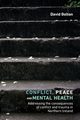 Conflict, peace and mental health, Bolton David