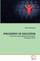 PHILOSOPHY OF EDUCATION, Handoyo Petrus Eko