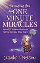 One Minute Miracles, Nelson Claudia T.