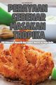 PERAYAAN SEBENAR MASAKAN TROPIKA, SAU WOON MAT