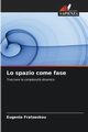 Lo spazio come fase, Fratzeskou Eugenia