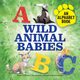 Wild Animal Babies, Christiansen Katie T.