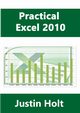 Practical Excel 2010, Holt Justin