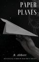 Paper Planes, Abbott B.