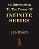 An Introduction To The Theory Of Infinite Series, T. J. Bromwich