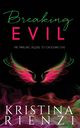 Breaking Evil, Rienzi Kristina