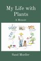 My Life with Plants, Mueller Sand