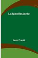 La Manifestante, Frapi Lon