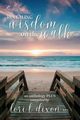 Revealing Wisdom on the Walk, Dixon Lori L.