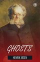 Ghosts Henrik Ibsen, Ibsen Henrik
