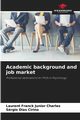 Academic background and job market, Charles Laurent Franck Junior
