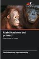 Riabilitazione dei primati, Agoramoorthy Govindasamy