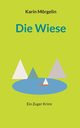 Die Wiese, Mrgelin Karin