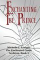 Enchanting the Prince, Levigne Michelle L