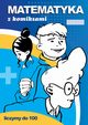 Matematyka z komiksami Liczymy do 100, Guzowska Beata