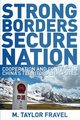 Strong Borders, Secure Nation, Fravel M. Taylor