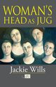 Woman's Head as Jug, Wills Jackie