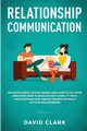 Relationship Communication, David Clark