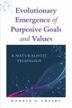 Evolutionary Emergence of Purposive Goals and Values, Crosby Donald A.