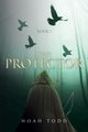 THE PROTECTOR, Todd Noah
