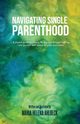 Navigating Single Parenthood, Ahlbeck Maria  Helena