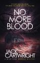 No More Blood, Cartwright Jack