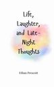 Life, Laughter, and Late-Night Thoughts, Prescott Ethan