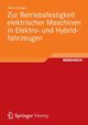 Zur Betriebsfestigkeit Elektrischer Maschinen in Elektro- Und Hybridfahrzeugen, Henger Martin