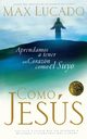 Como Jesus, Lucado Max