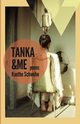 Tanka & Me, Schwehn Kaethe