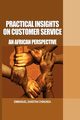 Practical Insights on Customer Service, Chinunda Emmanuel Danstan