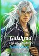 Galahrad and the Realm of Halm's Elven, Boulton M.T.