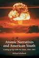 Atomic Narratives and American Youth, Scheibach Michael