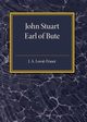 John Stuart Earl of Bute, Lovat-Fraser J. A.