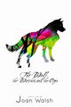 The Wolf, the Watcher, and the Oryx, Walsh Joan