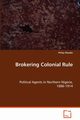 Brokering Colonial Rule, Afeadie Philip