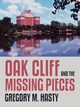 Oak Cliff and the Missing Pieces, Hasty Gregory M.