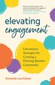 Elevating Engagement, Kaiser Amanda Lea