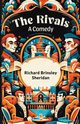 The Rivals A Comedy, Sheridan Richard Brinsley
