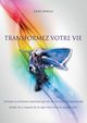 Transformez votre vie, Zanella Laure
