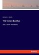 The Stolen Bacillus, Wells Herbert G.