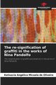 The re-signification of graffiti in the works of Nina Pandolfo, Oliveira Katiuscia Anglica Micaela de