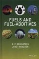 Fuels and Fuel-Additives, Srivastava S.P., Hancsok Jeno